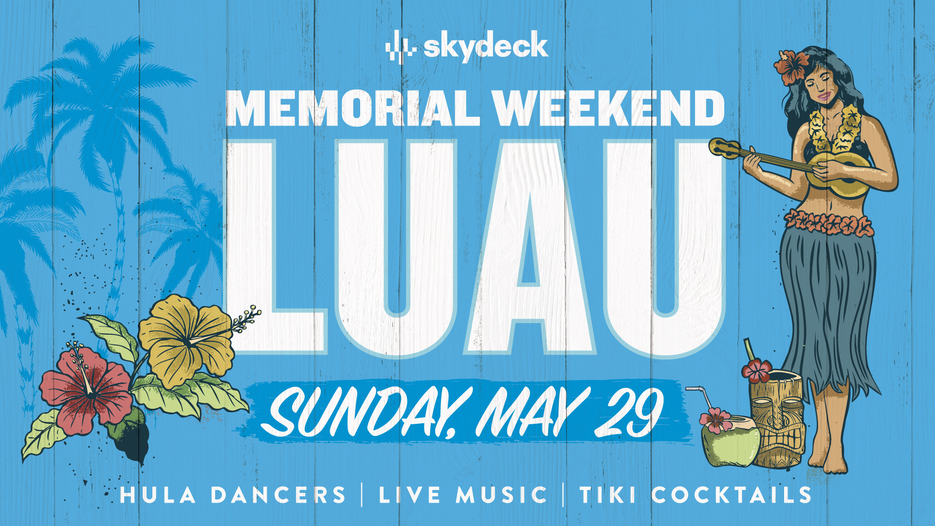 Promo image of Memorial Weekend Luau on Skydeck