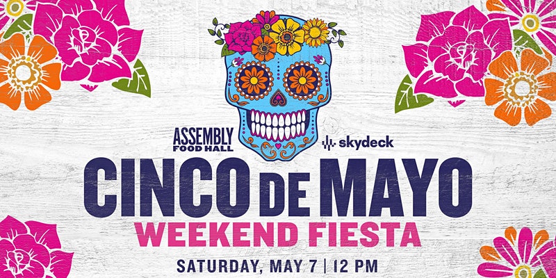 Cinco de Mayo Weekend Fiesta on Skydeck - hero