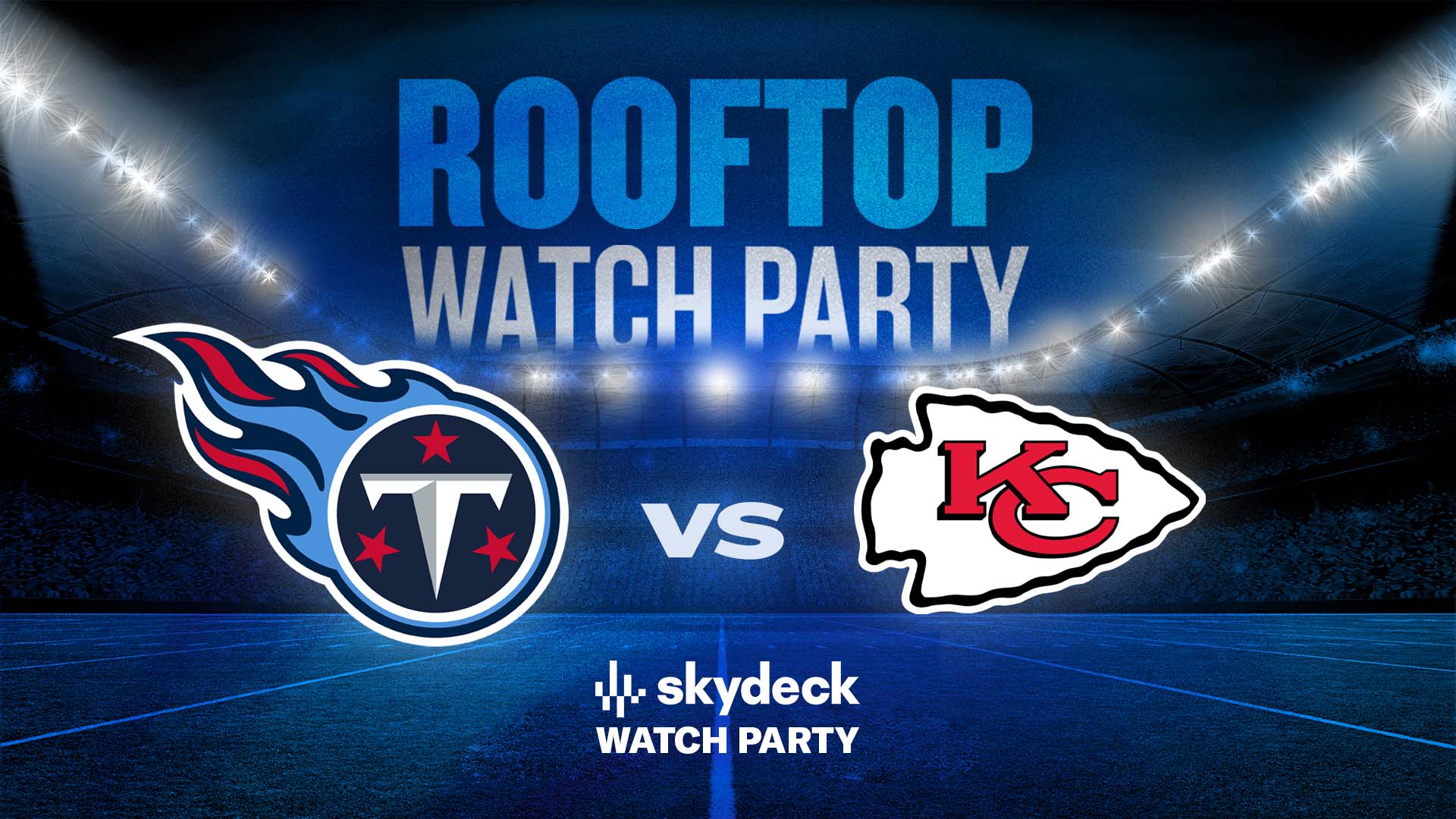 Promo image of Titans vs. Chiefs | Skydeck Watch Party