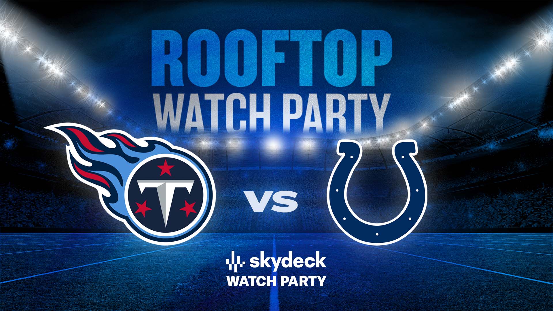 Promo image of Titans vs. Colts | Skydeck Watch Party