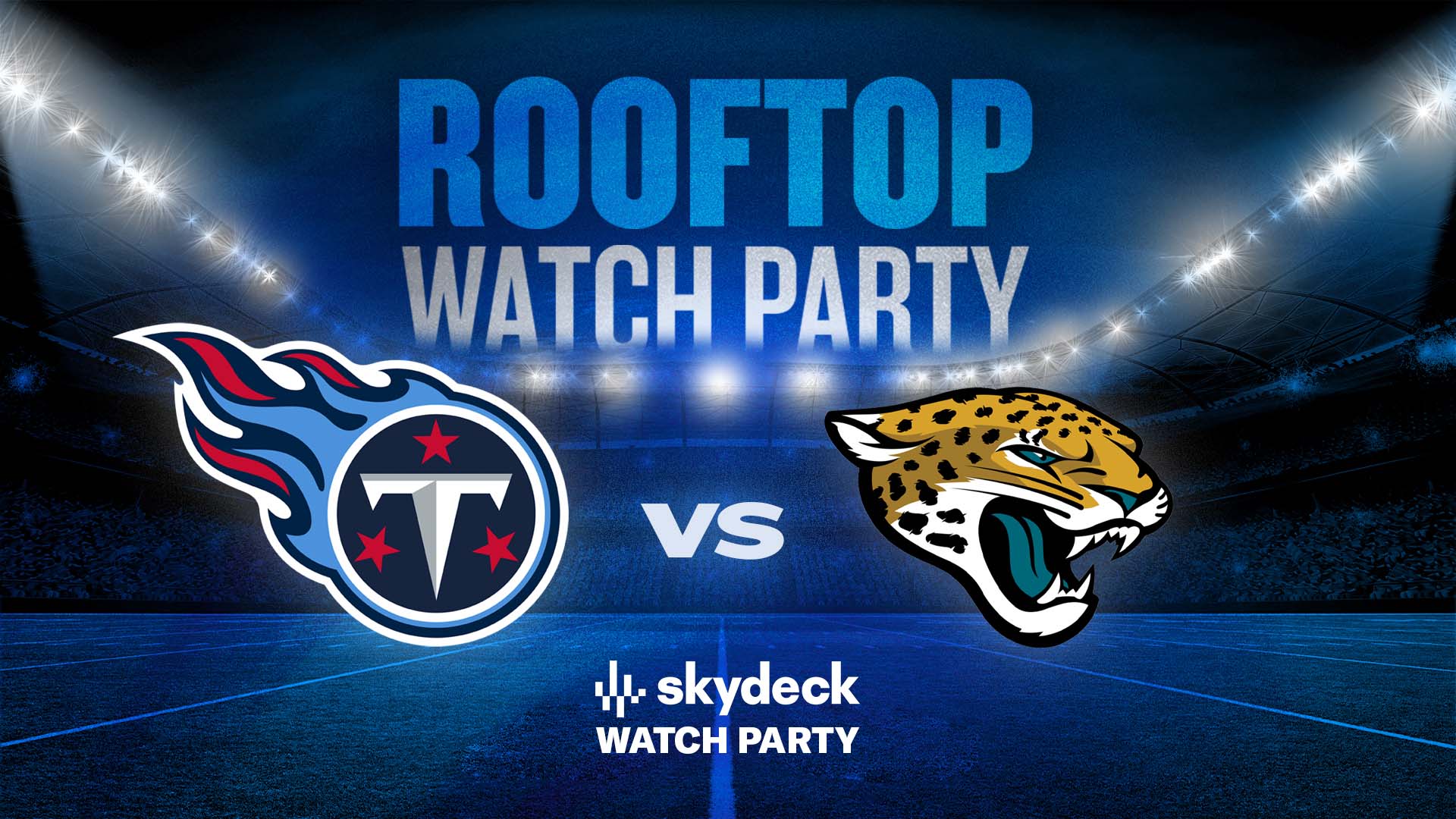 Promo image of Titans vs. Jaguars | Skydeck Watch Party