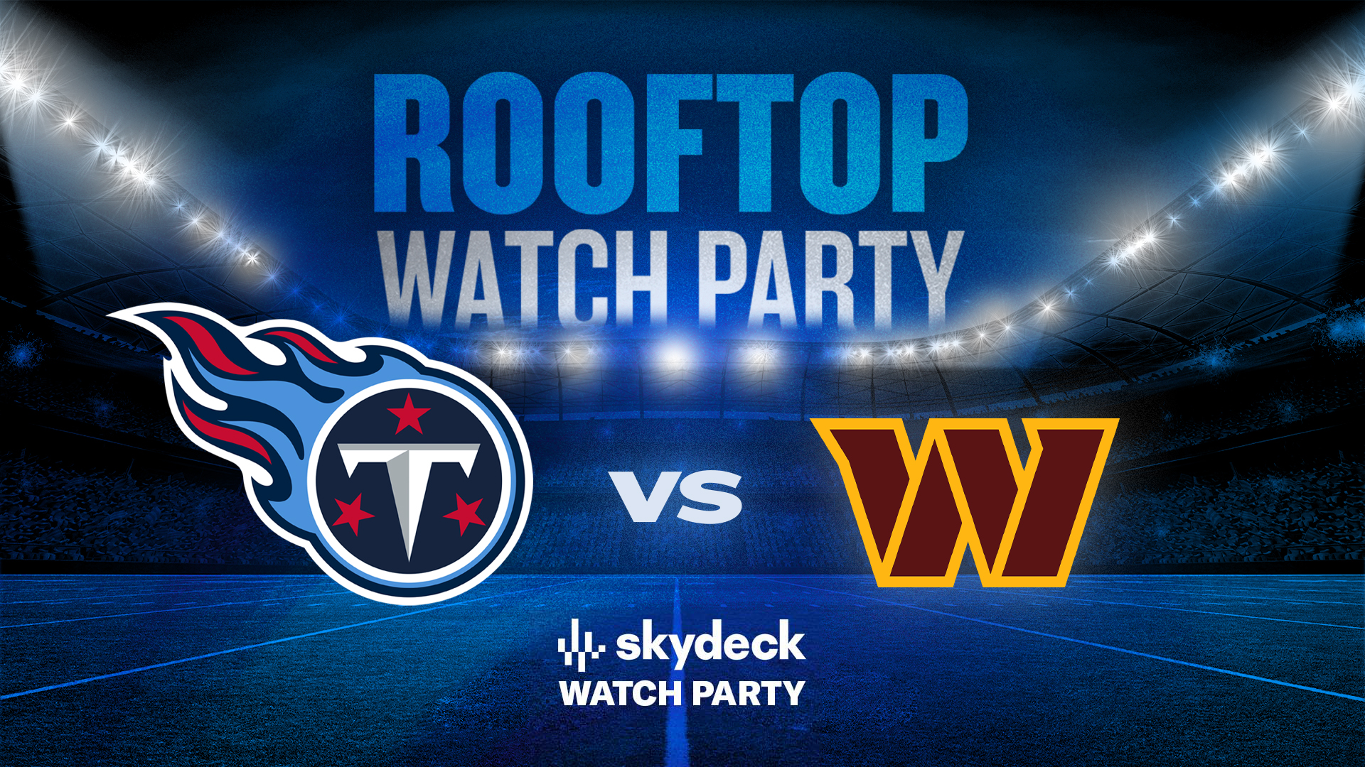 Promo image of Titans vs. Commanders | Skydeck Watch Party