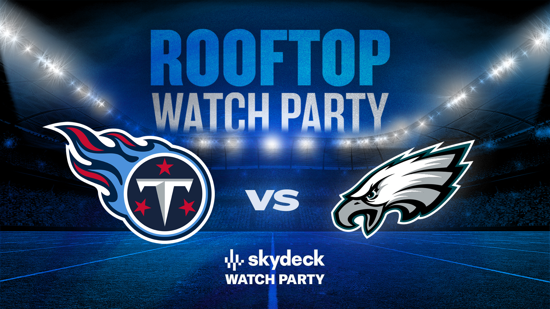 Promo image of Titans vs. Eagles | Skydeck Watch Party